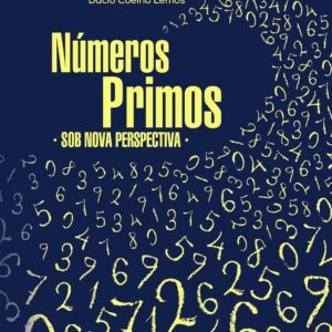Números Primos - Sob Nova Perspectiva, livro com capa azul com numeros e título em amarelo